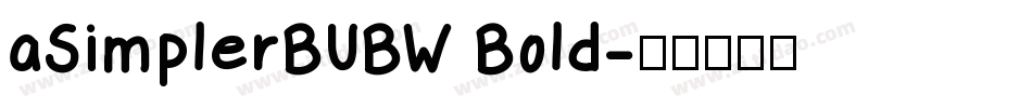 aSimplerBUBW Bold字体转换